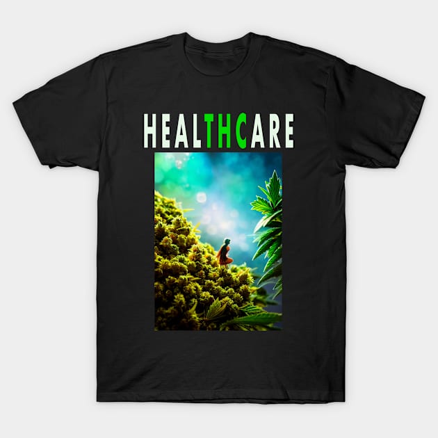 HEALTHCARE - THC Pot Leaf | Support Medical Marijuana Weed T-Shirt by aditchucky